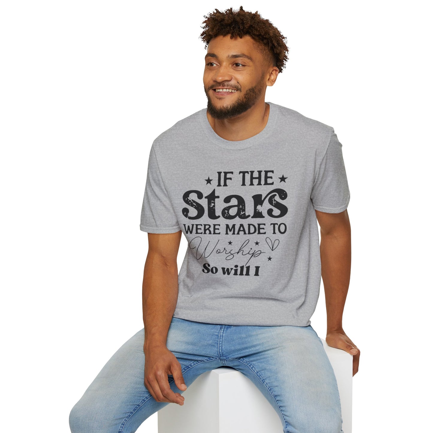 If the Stars Were Made to Worship, So Will I T-Shirt